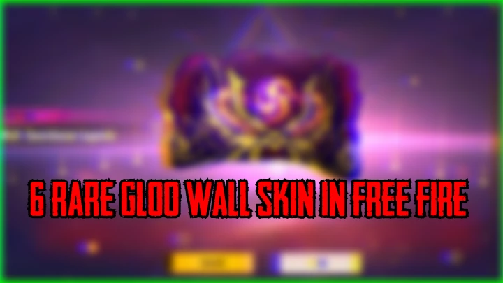 6 RARE Gloo Wall Skin In Free Fire