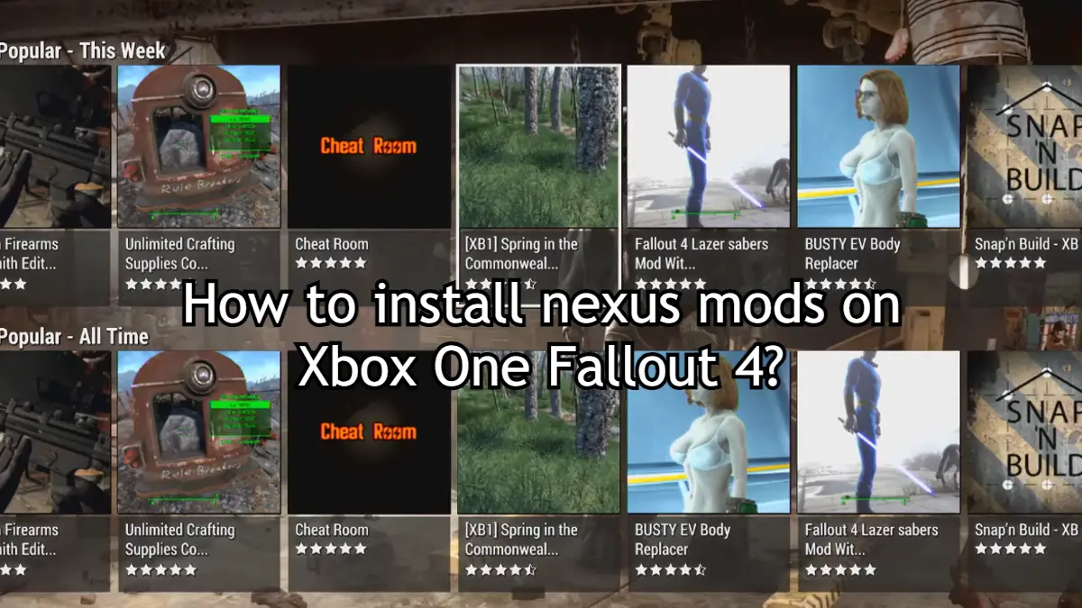 How to install nexus mods on Xbox One Fallout 4?